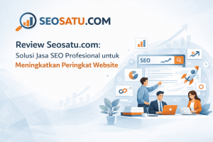 Review SEOsatu.com: Jasa SEO Terpercaya dengan Layanan Terlengkap untuk Dominasi Google ChatGPT Image Dec 31, 2025, 10_50_51 PM (2)